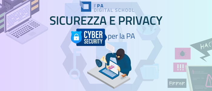 Percorso Sicurezza e privacy | Cybersecurity per la PA